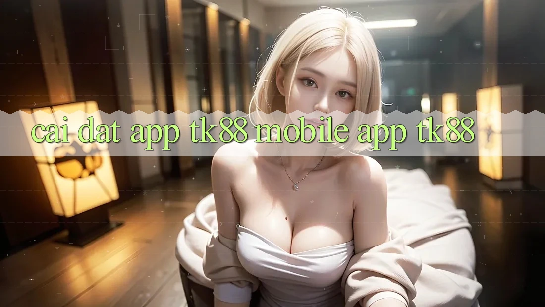 Cài Đặt App TK88 Mobile (App TK88)