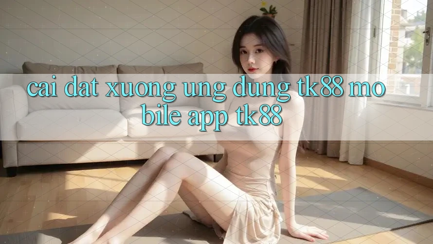 Cài đặt xuống Ứng Dụng TK88 Mobile (App TK88) Cài đặt xuống Ứng Dụng TK88 Mobile (App TK88)
