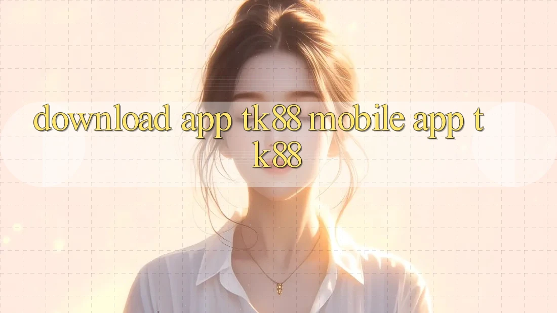 Download App TK88 Mobile (App TK88)