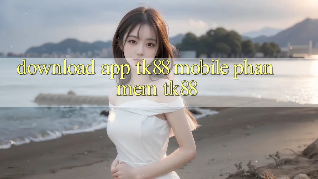 Download App TK88 Mobile (Phần mềm TK88) Download App TK88 Mobile (Phần mềm TK88)