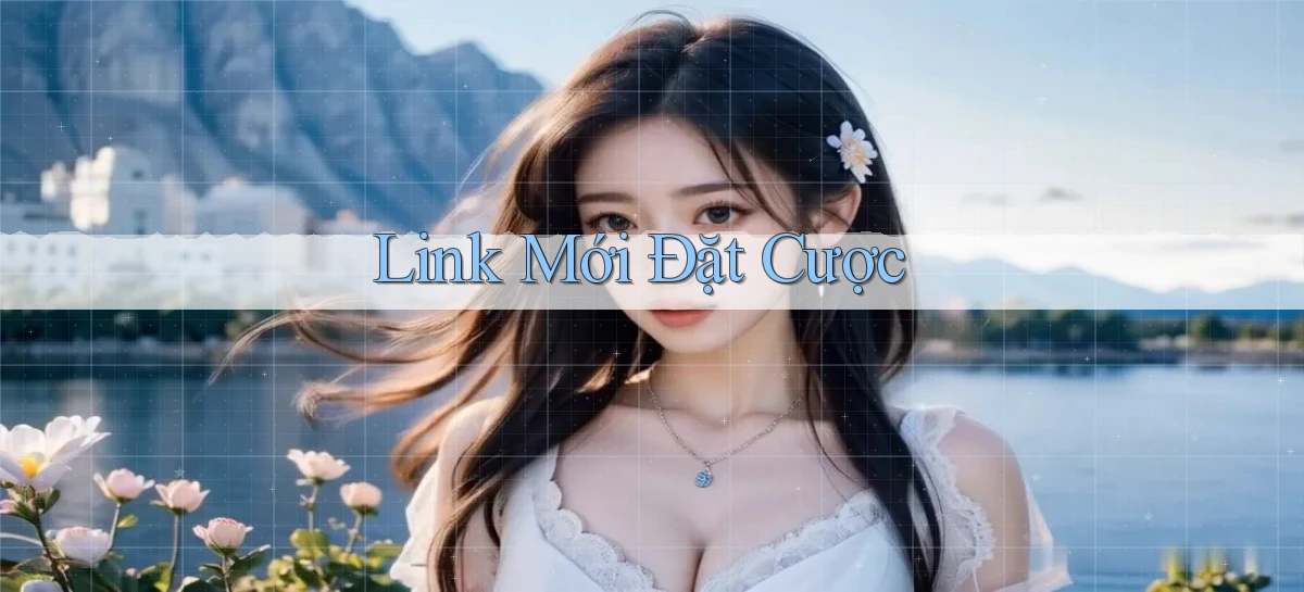 link mới Đặt cược