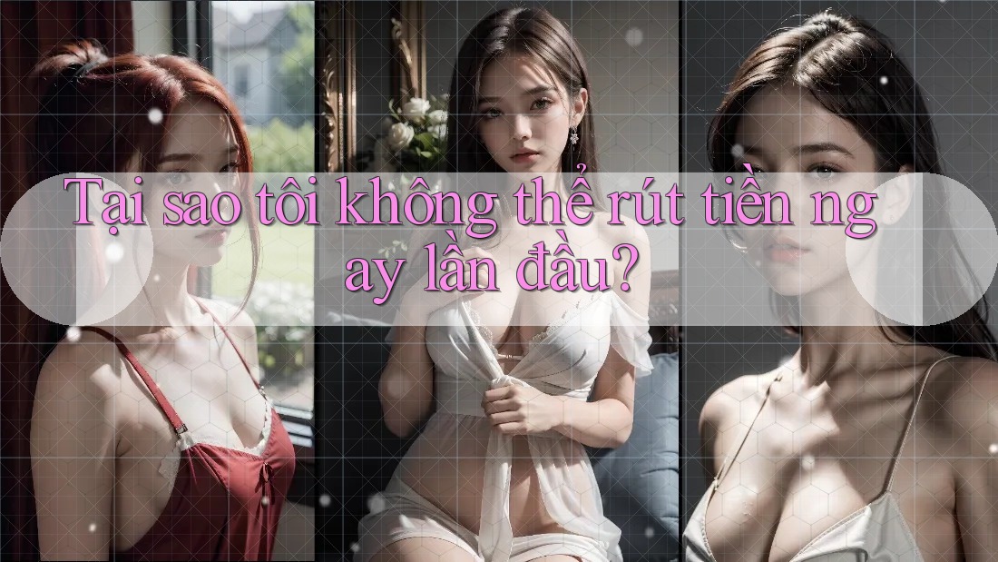 Tại sao tôi không thể rút tiền ngay lần đầu? Tại sao tôi không thể rút tiền ngay lần đầu?